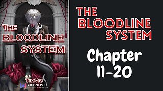 The Bloodline System Novel Chapter 11-20 | Audiobook