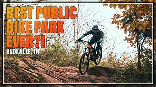 Best Public Bike Park? Baker’s Creek Knoxville, Tennessee MTB Trails
