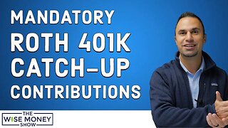 Mandatory Roth 401k Catch-Up Contributions