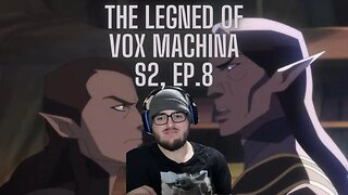 The Legend of Vox Machina: Season 2, Episode 8 Reaction