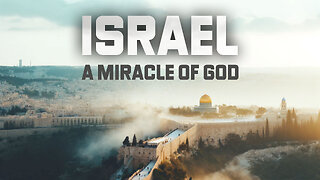 PROPHETIC CONVERGENCE 134 - ISRAEL A MIRACLE OF GOD