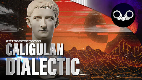 Caligulan Dialectic