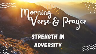 "Uplifting Morning Verses and Prayers: Embrace the Day Ahead"