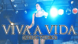 "Viva A Vida" (Lyric Video)
