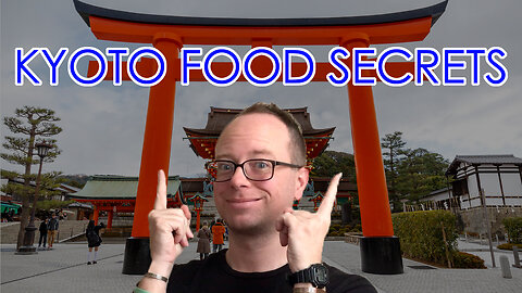 HOW TO FIND THE FOOD SECRETS OF KYOTO, JAPAN - EPG EP 56