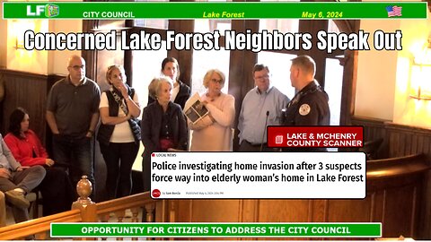Concerned Neighbors Address City Council re: home invasion into elderly woman’s home in Lake Forest
