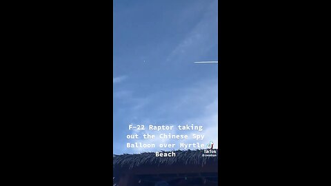 Best video of F22 Raptor taking out China Spy Balloon