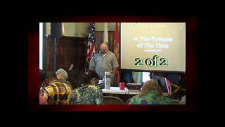 The Fullness of Time (Galatians 4:3-5) 2 of 2