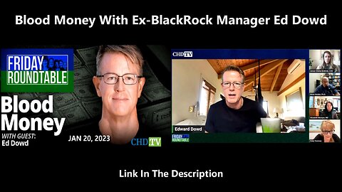 Blood Money With Ex-BlackRock Manager Ed Dowd - JAN 20, 2023