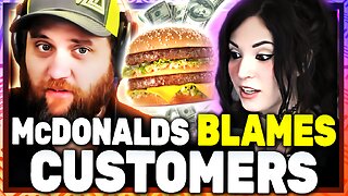 McDonald's Blames Customers! w/ Melonie Mac