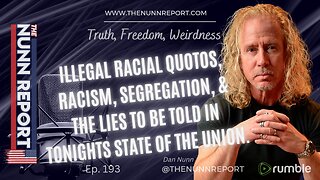 Ep. 193 Racism & Lies to be Told in State of The Union | The Nunn Report w/ Dan Nunn