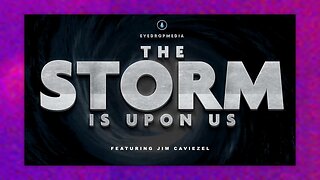 THE STORM IS UPON US - BY EYEDROPMEDIA