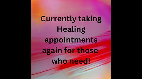 Taking Healing Appointments Again!
