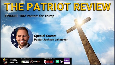 Episode 105 - Pastors for Trump.