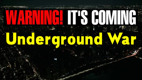 Warning! It's Coming - Underground War