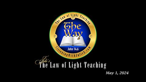 The Way 05.01.24: The Law of Light Study/Holy Communion/The Essenes Study