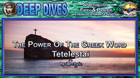 The Power Of The Greek Word Tetelestai by Sergio