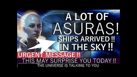 URGENT MESSAGE!! "A lot of ASURAS Ships ARRIVED in the Sky!" They Told Me to Share this! Did u See?