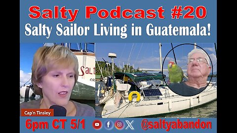 Salty Podcast #20 | Salty Sailor Living in Guatemala for 4 Years! What's it Like? Listen to Capt Vinnie!