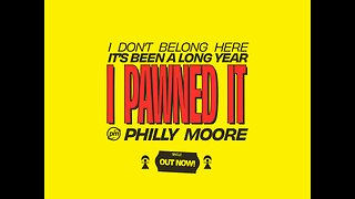 Philly Moore - I Pawned It (2023)
