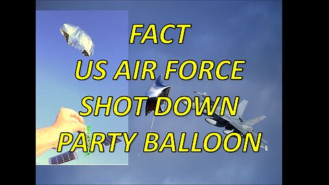 Identified - Air Force Shoots Down Party Balloon