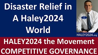 Disaster Relief in a Haley2024 World