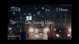 Relaxing With 2 Hours Of City Sounds