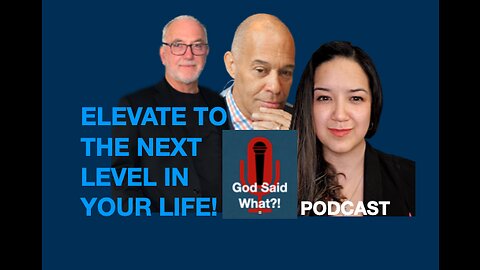 Elevate - God Said What Podcast