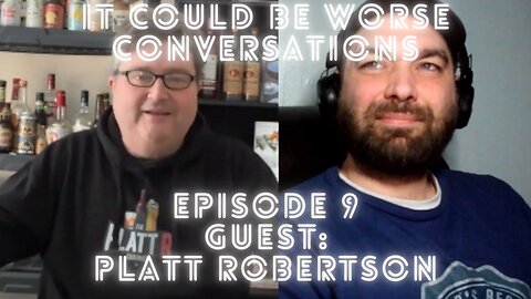 ICBW Convos Episode 9 Platt Robertson