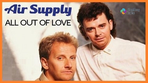 Air Supply - "All Out Of Love" with Lyrics
