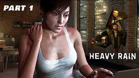 Heavy Rain - - Not Alone - Let's Play - Heavy Rain Walkthrough Gameplay