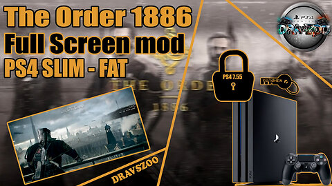 The Order 1886 Full Screen MOD for PS4 SLIM / FAT | Tested on PS4 FAT