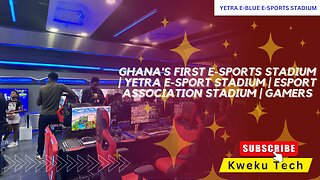 Ghana's First E-Sport Stadium | Yetra E-Sport Stadium | E-Sports Association Stadium | Gamers