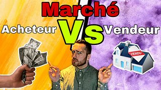 Le Marché VENDEUR Vs ACHETEUR