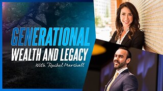 Building Generational Family Wealth and Legacy