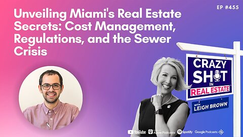 Unveiling Miami's Real Estate Secrets: Cost Management, Regulations, and the Sewer Crisis