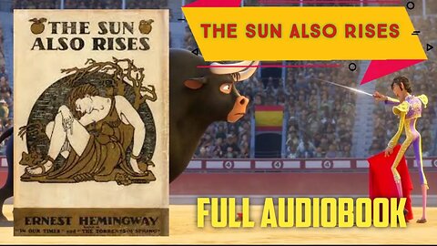The Sun Also Rises 1926 [Full Audiobook] By Ernest Hemingway