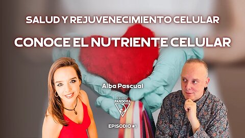 Salud y Rejuvenecimiento Celular. Conoce el Nutriente Celular con Alba Pascual.