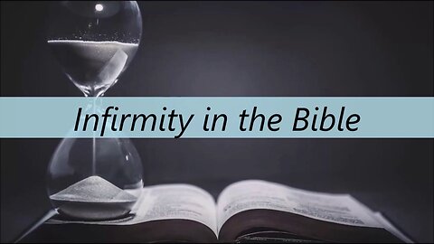 Infirmity in the Bible
