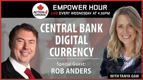 Central Bank Digital Currency With Rob Anders And Tanya Gaw, May 1, 2024
