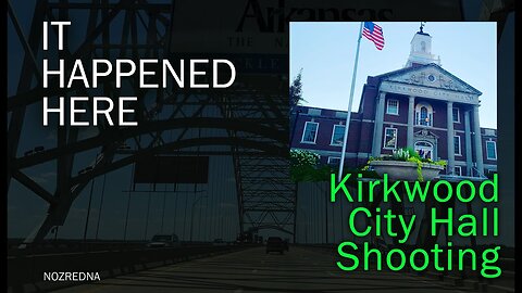 Kirkwood City Hall Shooting location