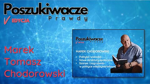 MAREK CHODOROWSKI - Poszukiwacze Prawdy