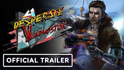 Desperate Vladivostok - Official VR Announcement Trailer