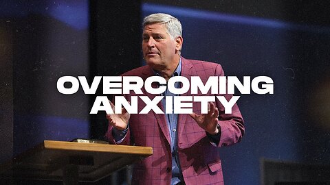 Overcoming Anxiety - The Jesus Agenda | Bucky Kennedy Sermon
