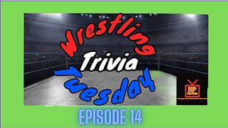 Wrestling Trivia Tuesday Episode 14