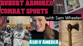 AOA: Buhurt Armored Combat Sports with special guest Sam Wheeler