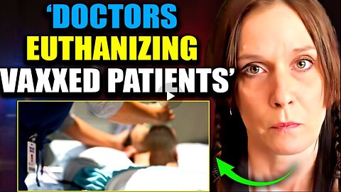 Doctors Ordered To Euthanize MILLIONS of Vaccinated Patients 2 Cover-Up 'Disturbing' Side Effects