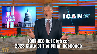 ICAN CEO Del Bigtree: 2023 State Of The Union Response