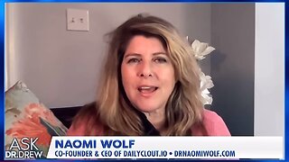 Women in Pfizer’s Vaccine Trial | Naomi Wolf on Dr. Drew