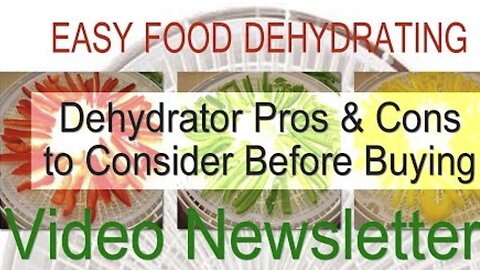 Dehydrator Pros and Cons - Easy Food Dehydrating Video Newsletter